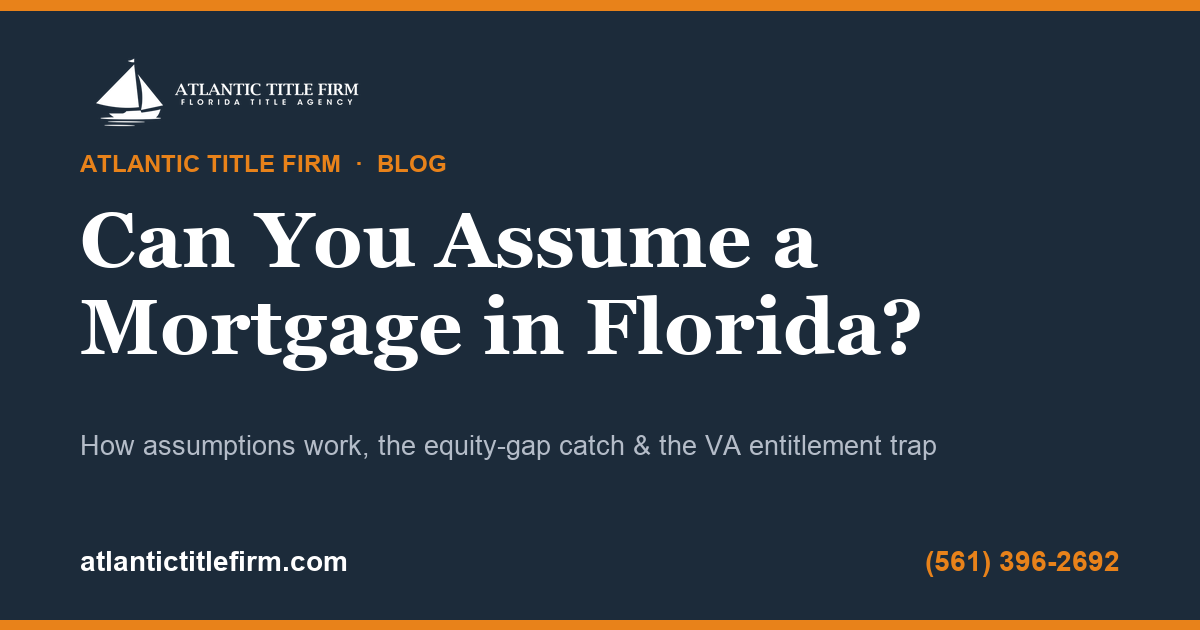 Boca Raton buyer assuming a Florida mortgage